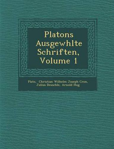 Platons Ausgew Hlte Schriften, Volume 1