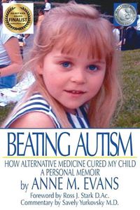 Cover image for Beating Autism: How Alternative Medicine Cured My Child