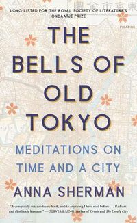Cover image for The Bells of Old Tokyo: Meditations on Time and a City