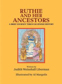 Cover image for Ruthie and Her Ancestors: A Brief Journey Through Jewish History