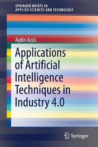 Cover image for Applications of Artificial Intelligence Techniques in Industry 4.0