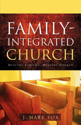 Cover image for Family-Integrated Church