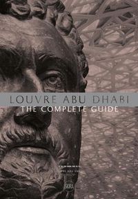 Cover image for Louvre Abu Dhabi: The Complete Guide. Arabic edition