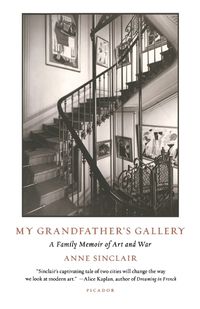 Cover image for My Grandfather's Gallery: A Family Memoir of Art and War