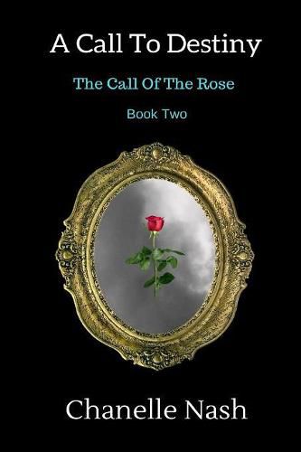 Cover image for A Call to Destiny: The Call of the Rose