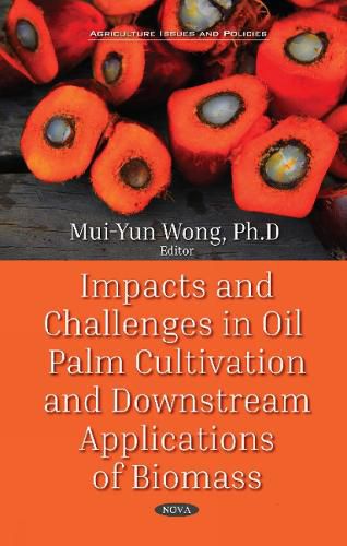 Cover image for Impacts and Challenges in Oil Palm Production and Downstream Applications