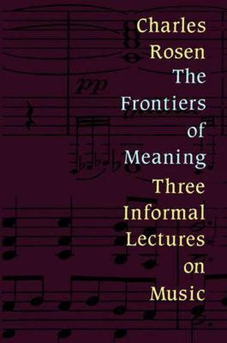 Cover image for The Frontiers of Meaning: Three Informal Lectures on Music