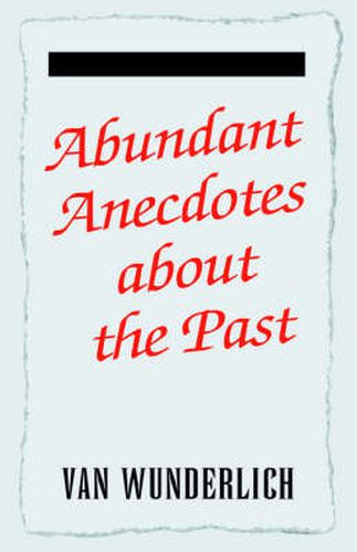 Cover image for Abundant Anecdotes