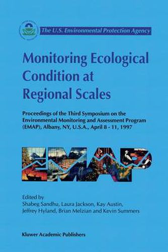 Cover image for Monitoring Ecological Condition at Regional Scales: Proceedings of the Third Symposium on the Environmental Monitoring and Assessment Program (EMAP), Albany, NY, U.S.A., April 8-11, 1997