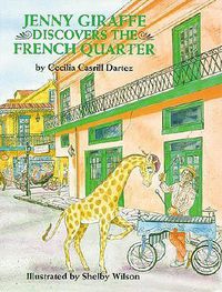 Cover image for Jenny Giraffe Discovers the French Quarter