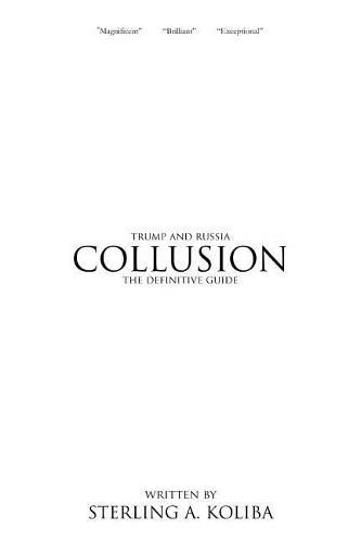 Cover image for Collusion: Trump and Russia The Definitive Guide