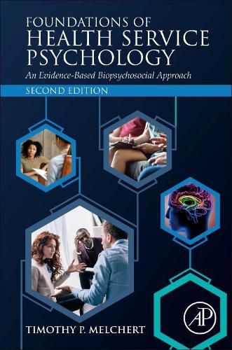 Cover image for Foundations of Health Service Psychology: An Evidence-Based Biopsychosocial Approach