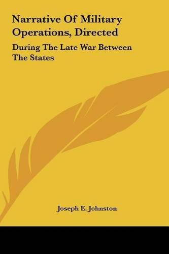 Narrative of Military Operations, Directed: During the Late War Between the States