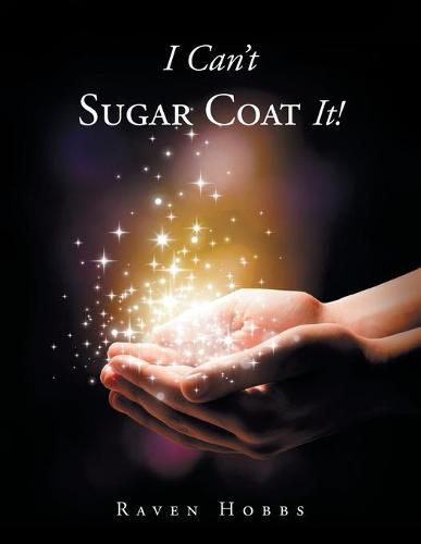 Cover image for I Can't Sugar Coat It!