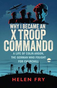 Cover image for Why I Became an X Troop Commando