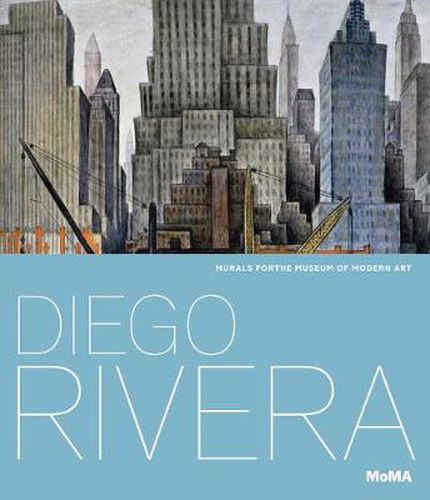 Cover image for Diego Rivera: Murals for The Museum of Modern Art