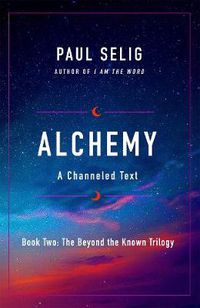Cover image for Alchemy: A Channeled Text