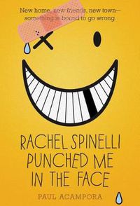 Cover image for Rachel Spinelli Punched Me in the Face