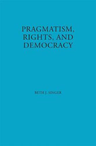 Cover image for Pragmatism, Rights, and Democracy