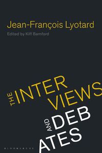 Cover image for Jean-Francois Lyotard: The Interviews and Debates