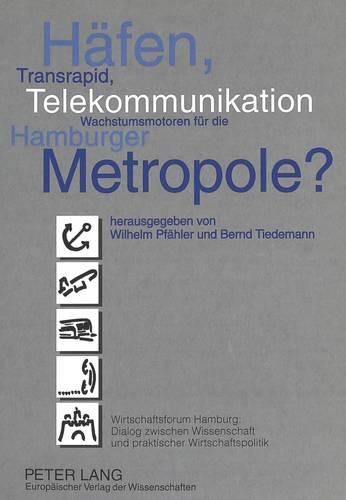 Cover image for Haefen, Transrapid, Telekommunikation - Wachstumsmotoren Fuer Die Hamburger Metropole?