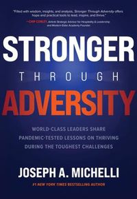 Cover image for Stronger Through Adversity: World-Class Leaders Share Pandemic-Tested Lessons on Thriving During the Toughest Challenges