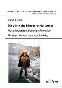 Cover image for Die ethnische Dimension der Armut. Roma im postsozialistischen Rum nien