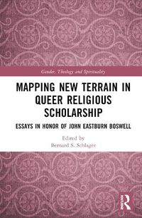 Cover image for Mapping New Terrain in Queer Religious Scholarship