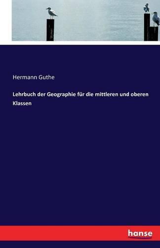 Cover image for Lehrbuch der Geographie fur die mittleren und oberen Klassen