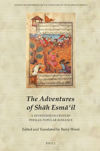 Cover image for The Adventures of Shah Esma'il: A Seventeenth-Century Persian Popular Romance