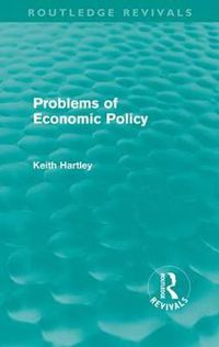 Cover image for Problems of Economic Policy (Routledge Revivals)