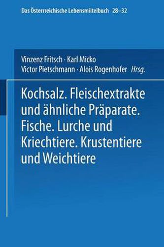 Kochsalz. Fleischextrakte Und AEhnliche Praparate. Fische. Lurche Und Kriechtiere. Krustentiere Und Weichtiere