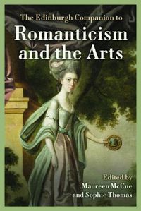 Cover image for The Edinburgh Companion to Romanticism and the Arts