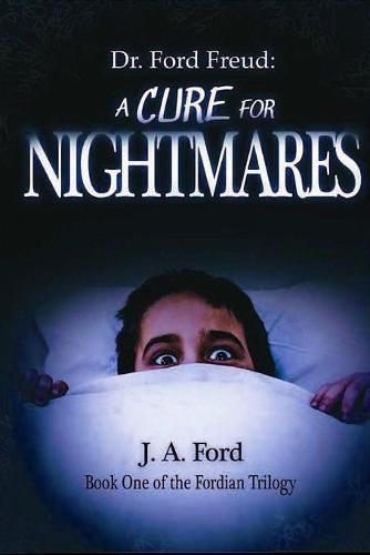 Cover image for Dr. Ford Freud: A Cure for Nightmares