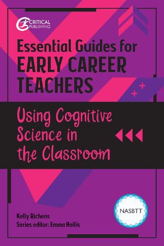 Essential Guides for Early Career Teachers: Using Cognitive Science in the Classroom