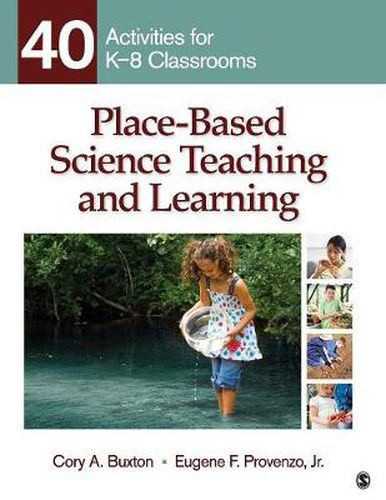 Cover image for Place-Based Science Teaching and Learning: 40 Activities for K-8 Classrooms
