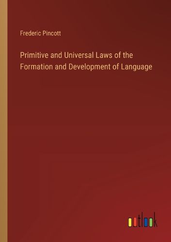 Cover image for Primitive and Universal Laws of the Formation and Development of Language