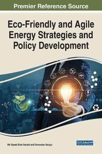 Cover image for Eco-Friendly and Agile Energy Strategies and Policy Development