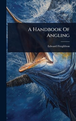 Cover image for A Handbook Of Angling