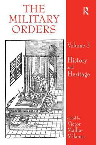 Cover image for The Military Orders Volume III: History and Heritage