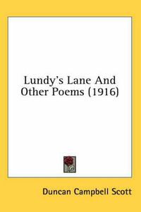 Cover image for Lundy's Lane and Other Poems (1916)