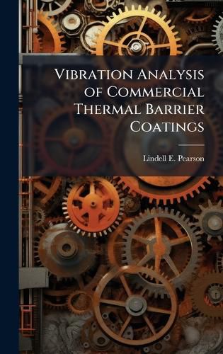 Cover image for Vibration Analysis of Commercial Thermal Barrier Coatings