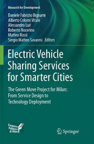 Cover image for Electric Vehicle Sharing Services for Smarter Cities: The Green Move project for Milan: from service design to technology deployment