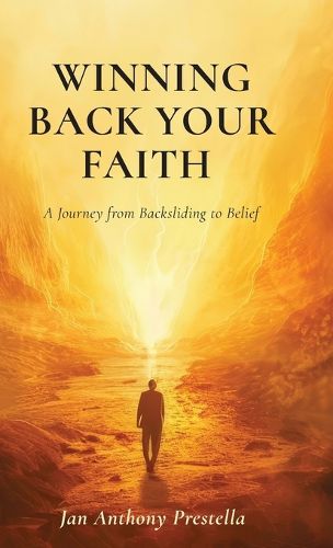 Cover image for Winning Back Your Faith, A Journey from Backsliding to Belief