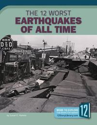 Cover image for The 12 Worst Earthquakes of All Time