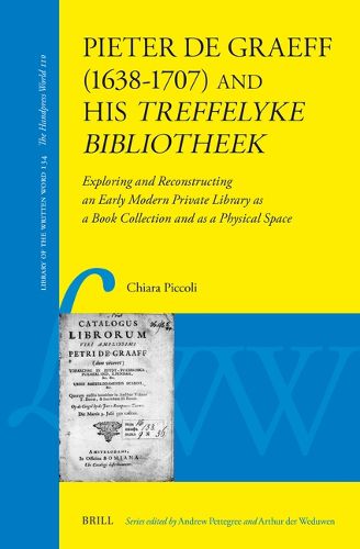 Cover image for Pieter de Graeff (1638-1707) and his treffelyke bibliotheek