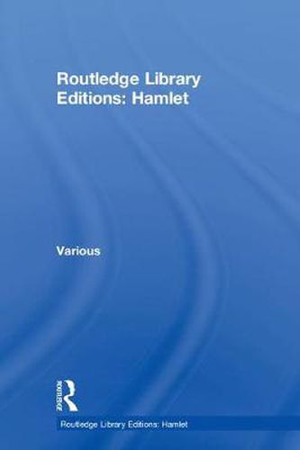 Cover image for Routledge Library Editions: Hamlet