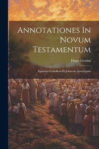 Cover image for Annotationes In Novum Testamentum