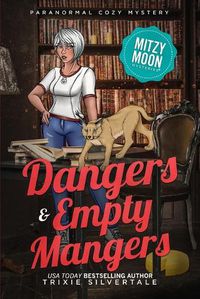 Cover image for Dangers and Empty Mangers: Paranormal Cozy Mystery