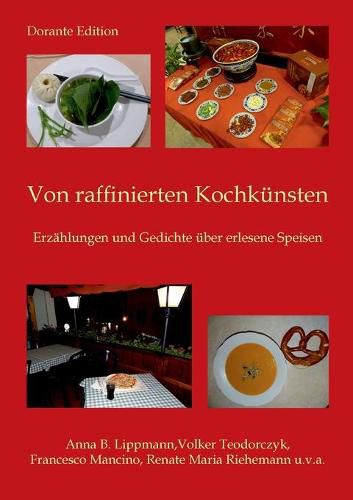 Cover image for Von raffinierten Kochkunsten: Erzahlungen und Gedichte uber erlesene Speisen